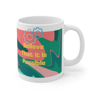 Believe That Mug 11oz